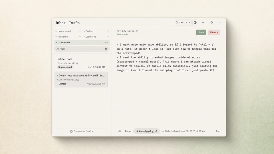 pilog's inbox: status counts for unprocessed, drafted, published and dismissed notes, a captured note selected in the list beside its editor, and a Generate Drafts button above the linked repository.